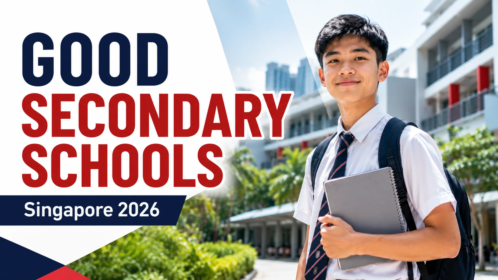 Good secondary schools in Singapore 2026